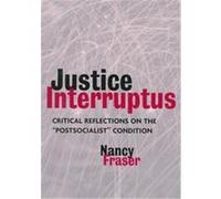 Justice Interruptus Nancy Fraser (Auteur)