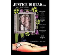 Justice Is Dead