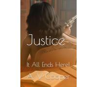 Justice: It All Ends Here!