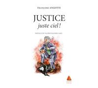 Justice : Juste ciel !