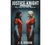 Justice Knight: The Face in the Mirror