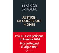 Justice : la colère qui monte Plaidoyer pour une refondation complète - Béatrice Brugère - L'observatoire Eds De - broché - Essai