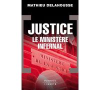 Justice, le ministère infernal