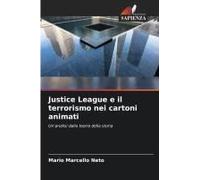 Justice League E Il Terrorismo Nei Cartoni Animati