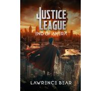 Justice League: END OF AN ERA