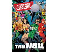 Justice League of America: The Nail: The Complete Deluxe Edition (2026 Edition)