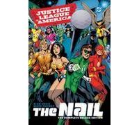 Justice League Of America: The Nail: The Complete Deluxe Edition (2026 Edition)