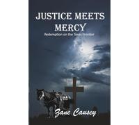 Justice Meets Mercy: Redemption on the Texas Frontier