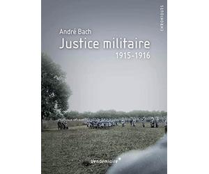 Justice militaire 1915-1916