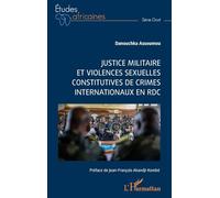 Justice militaire et violences sexuelles constitutives de crimes internationaux en RDC – L'Harmattan