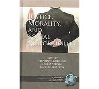 Justice, Morality, and Social Responsibility, Research in Social Issues in Management