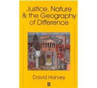Justice Nature and the Geography of Differences David Harvey (Auteur)
