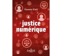 Justice numérique - Florence G'Sell - Dalloz - broché - Etude