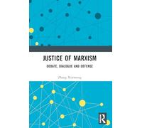Justice of Marxism: Debate, Dialogue and Defense