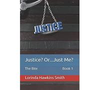 Justice? Or...Just Me?: The Bite