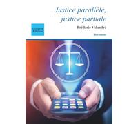 Justice parallèle, justice partiale