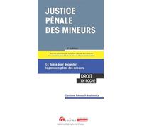 Justice pénale des mineurs: 14 fiches pour décrypter le parcours pénal des mineurs