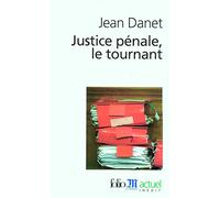 Justice pénale, le tournant