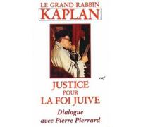 Justice pour la foi juive Dialogue avec Pierre Pierrard - Jacob Kaplan - Cerf - broché - Essai