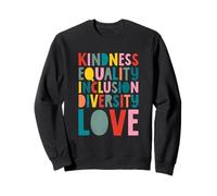 Justice Sociale Bonté Égalité Inclusion Diversité Amour Sweatshirt