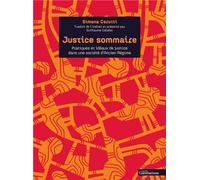 Justice sommaire - Pratiques et idéaux de justice dans une s - Simona Cerutti - Ecole Des Hautes Etudes En Sciences Sociales - broché - Essai