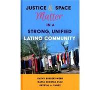 Justice & Space Matter In A Strong Unifi Kathy Bussert - Webb, Maria Diaz, Krystal Yanez (Auteur)