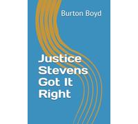 Justice Stevens Got It Right