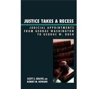 Justice Takes a Recess by Robert M. Howard Robert M. Howard, Scott Graves (Auteur)