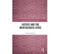 Justice & The Meritocratic State Thomas Georgetown University Mulligan, Usa (Auteur)
