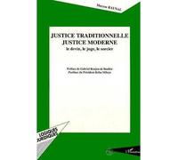 Justice traditionnelle, justice moderne Le devin, le juge, le sorcier - Maryse Raynal - L'harmattan - broché - Livre