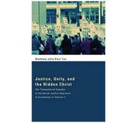 Justice, Unity, And The Hidden Christ