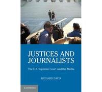 Justices and Journalists - Davis Richard Brigham Young University Utah - Cambridge University Press - Livre en Anglais - Paperback Davis Richard Brigham Young University UtahDavis Richard Brigham Youn