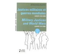 Justices Militaires Et Guerres Mondiales (Europe 1914-1950)