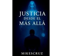 JUSTICIA DESDE EL MÁS ALLÁ: La Víctima habló desde el más allá