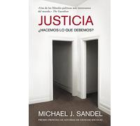Justicia / Justice: +Hacemos lo que debemos? / What's the Right Thing to Do?