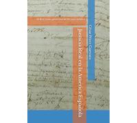 Justicia Real en la América Española: El Rey como protector de los más débiles