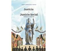 Justicia v/s Justicia Social: El Dilema de la Equidad en el Siglo XXI