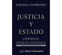 Justicia Y Estado: A Proposito Del Consejo De La Magistratura