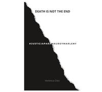 #JUSTICIAPARAMAUROYMARLENY: DEATH IS NOT THE END