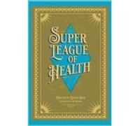 Justie Meets the Super League of Health by G. Craig Kiser G. Craig Kiser (Auteur)
