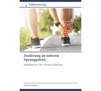 Justierung an unteren Sprunggelenk: Manipulation des USG`s mit dem mobilen Drop