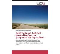 Justificación Teórica Para Diseñar Un Proyecto De Ley Sobre: