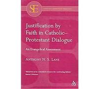 Justification by Faith in Catholic-Protestant Dialogue, Scholars' Editions in Theology Anthony Lane (Auteur)