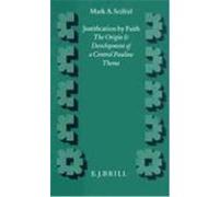 Justification by Faith, SUPPLEMENTS TO NOVUM TESTAMENTUM M.A. Seifrid (Auteur)