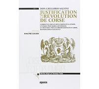 Justification de la révolution de Corse: Combattue par les réflexions d'un Génois et défendue par les observations d'un Corse