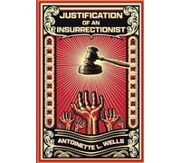 Justification of an Insurrectionist