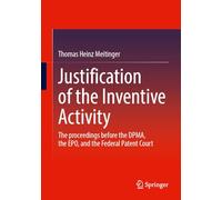 Justification of the Inventive Activity: The proceeding before the DPMA, the EPO, and the Federal Patent Court