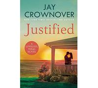 Justified: A sultry, enemy-to-lovers romance that will leave you desperate for more!