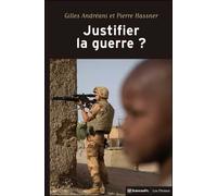 Justifier la guerre - ANDREANI/HASSNE - Presses De Sciences Po - broché - Essai