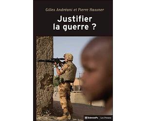 Justifier la guerre ?: De l'humanitaire au contre-terrorisme